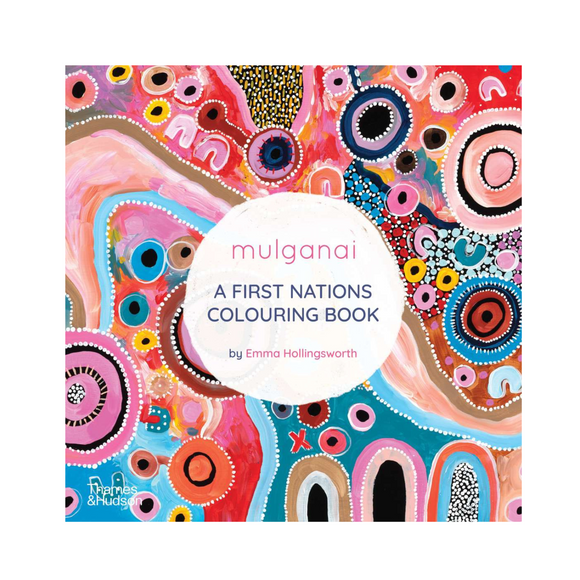 Mulganai: A First Nations colouring book by Emma Hollingsworth