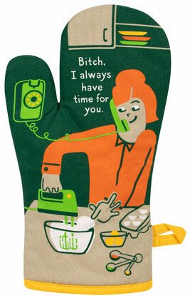 BLUEQ Oven glove - Bitch,I have time - Gizmo Gifts