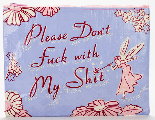 A mauve Blue q Zipper pouch  featuring   a fairy pointing to a caption that reads: Please don't fuck with my shit