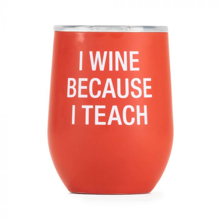 Thermal wine tumbler - I wine because I teach - Gizmo Gifts