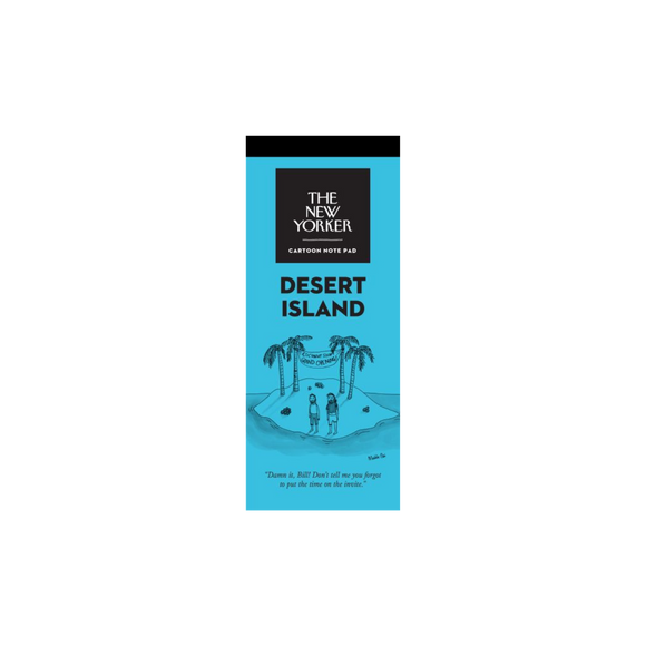 New Yorker- Desert Island notepad