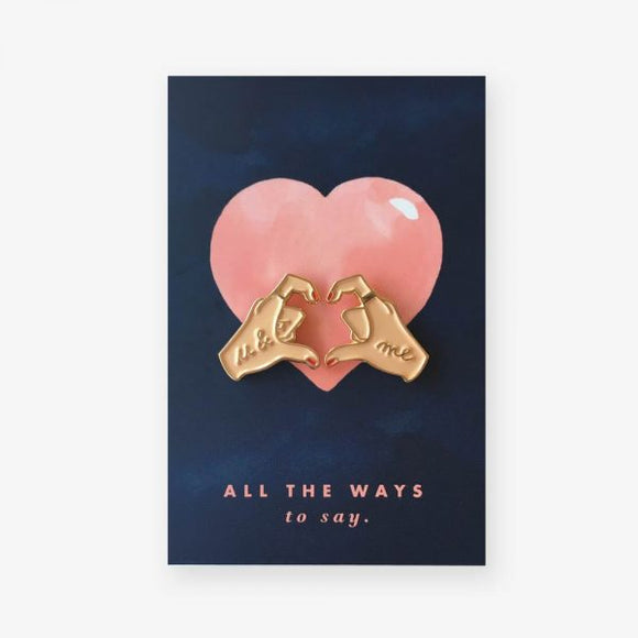 Enamel pin- Hands of love by All the ways to say